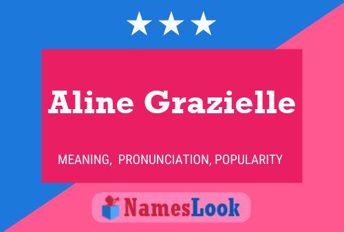 Aline Grazielle பெயர் போஸ்டர்