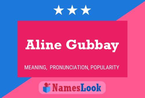 Aline Gubbay பெயர் போஸ்டர்