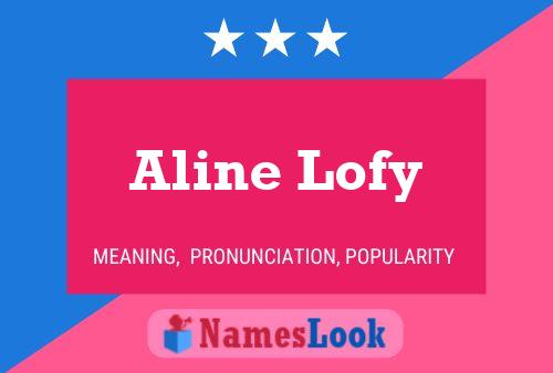 Aline Lofy பெயர் போஸ்டர்