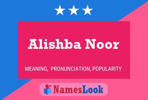 Alishba Noor பெயர் போஸ்டர்