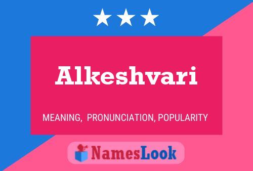 Alkeshvari பெயர் போஸ்டர்