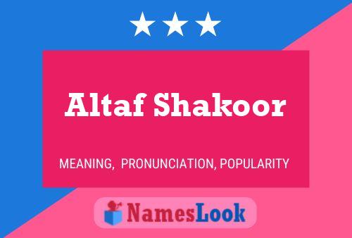 Altaf Shakoor பெயர் போஸ்டர்