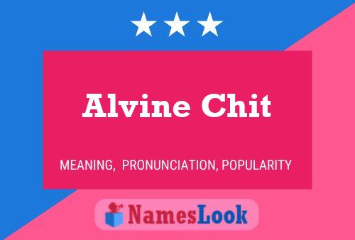 Alvine Chit பெயர் போஸ்டர்