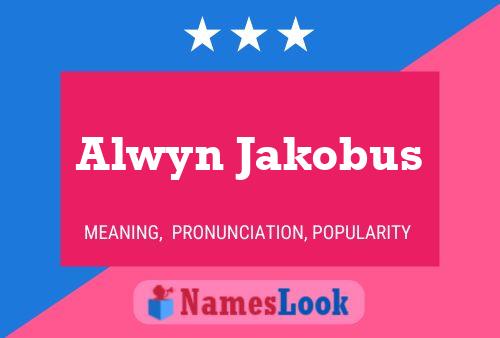 Alwyn Jakobus பெயர் போஸ்டர்