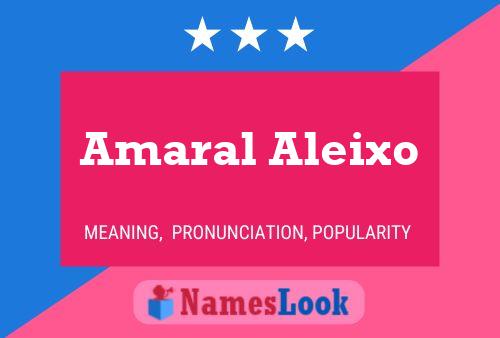 Amaral Aleixo பெயர் போஸ்டர்