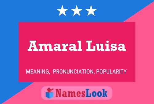 Amaral Luisa பெயர் போஸ்டர்