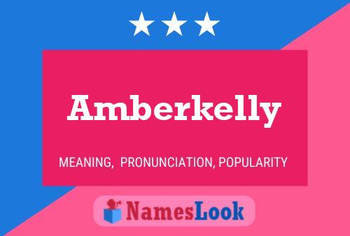 Amberkelly பெயர் போஸ்டர்