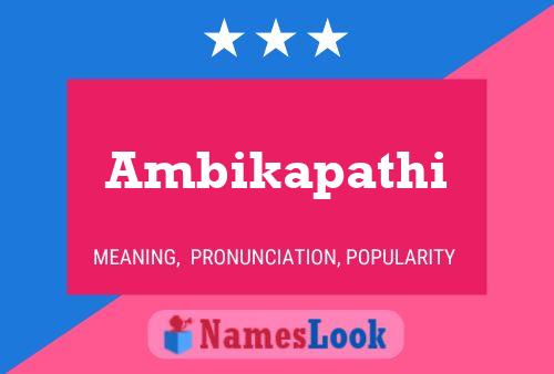 Ambikapathi பெயர் போஸ்டர்