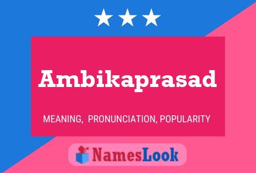 Ambikaprasad பெயர் போஸ்டர்