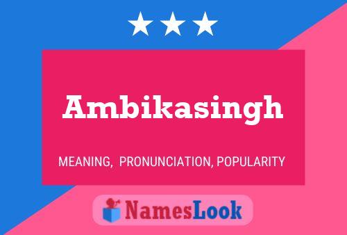 Ambikasingh பெயர் போஸ்டர்