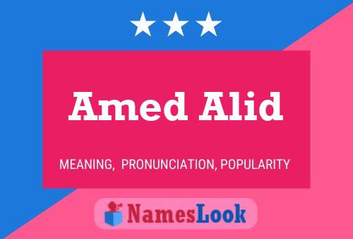 Amed Alid பெயர் போஸ்டர்