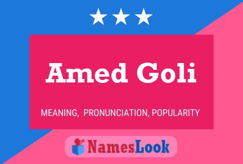 Amed Goli பெயர் போஸ்டர்