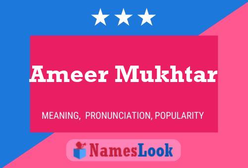 Ameer Mukhtar பெயர் போஸ்டர்