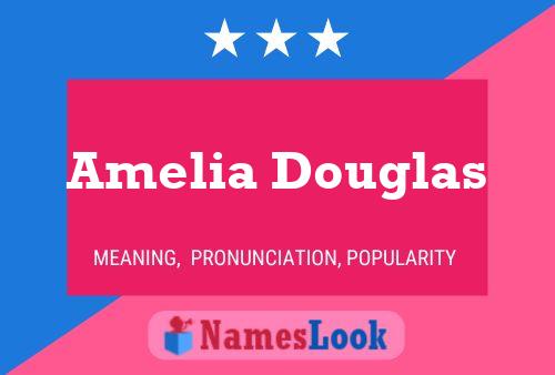 Amelia Douglas பெயர் போஸ்டர்