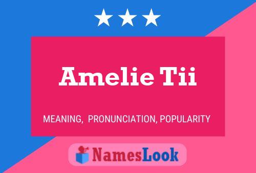 Amelie Tii பெயர் போஸ்டர்