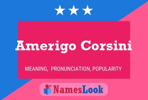 Amerigo Corsini பெயர் போஸ்டர்