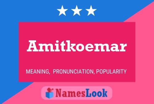 Amitkoemar பெயர் போஸ்டர்