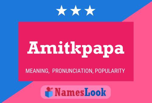 Amitkpapa பெயர் போஸ்டர்