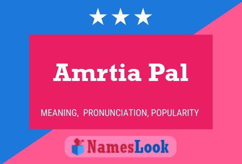 Amrtia Pal பெயர் போஸ்டர்