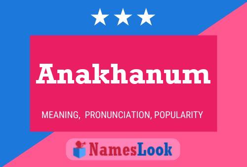 Anakhanum பெயர் போஸ்டர்