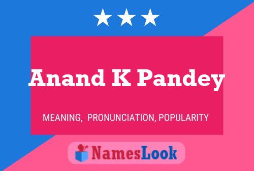 Anand K Pandey பெயர் போஸ்டர்