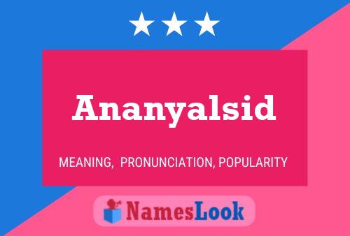 Ananyalsid பெயர் போஸ்டர்