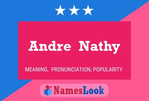 Andre  Nathy பெயர் போஸ்டர்