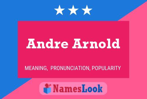 Andre Arnold பெயர் போஸ்டர்