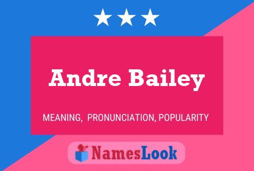 Andre Bailey பெயர் போஸ்டர்