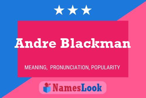 Andre Blackman பெயர் போஸ்டர்