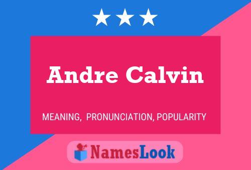 Andre Calvin பெயர் போஸ்டர்