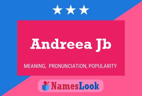 Andreea Jb பெயர் போஸ்டர்