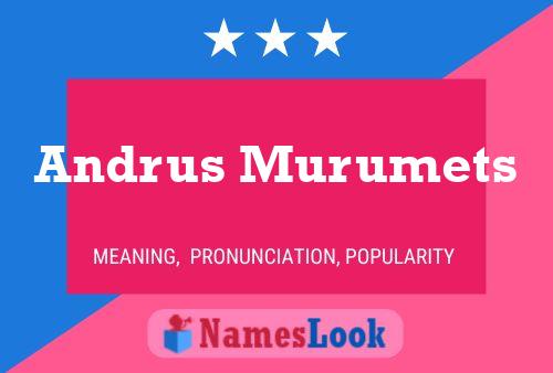 Andrus Murumets பெயர் போஸ்டர்