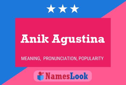 Anik Agustina பெயர் போஸ்டர்