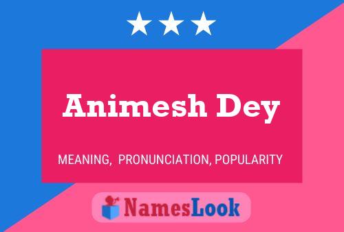 Animesh Dey பெயர் போஸ்டர்