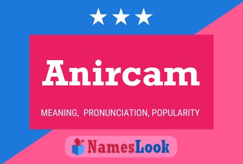 Anircam பெயர் போஸ்டர்