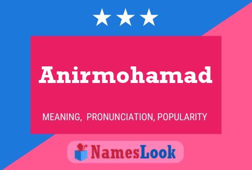 Anirmohamad பெயர் போஸ்டர்