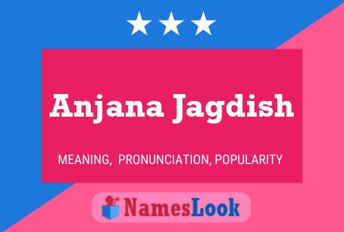 Anjana Jagdish பெயர் போஸ்டர்