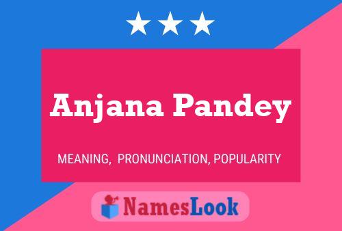 Anjana Pandey பெயர் போஸ்டர்