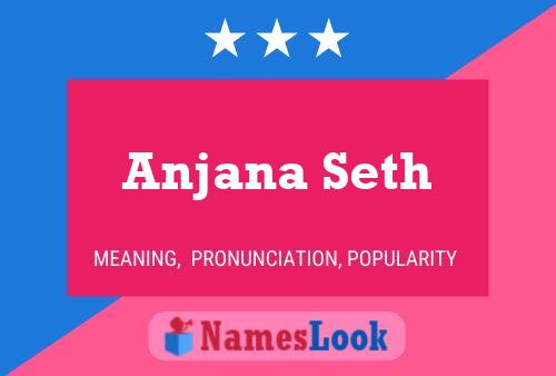 Anjana Seth பெயர் போஸ்டர்