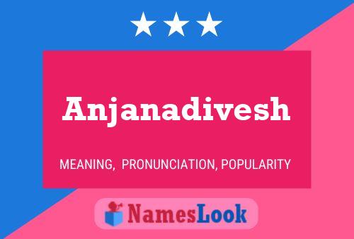 Anjanadivesh பெயர் போஸ்டர்