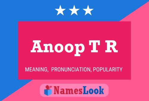 Anoop T R பெயர் போஸ்டர்