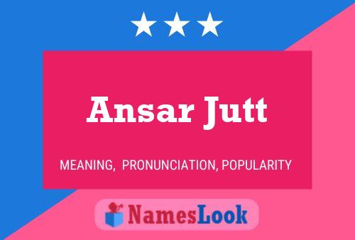 Ansar Jutt பெயர் போஸ்டர்