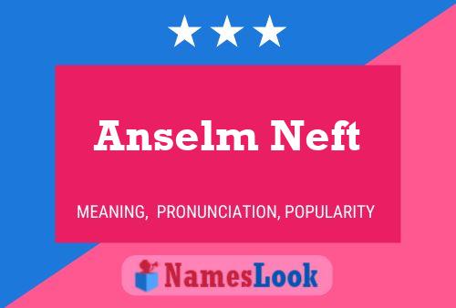 Anselm Neft பெயர் போஸ்டர்