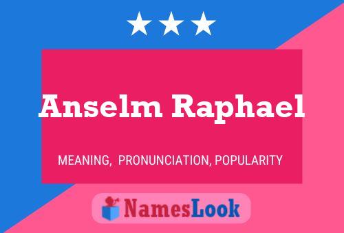 Anselm Raphael பெயர் போஸ்டர்