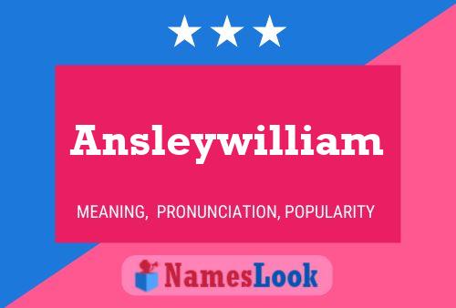 Ansleywilliam பெயர் போஸ்டர்