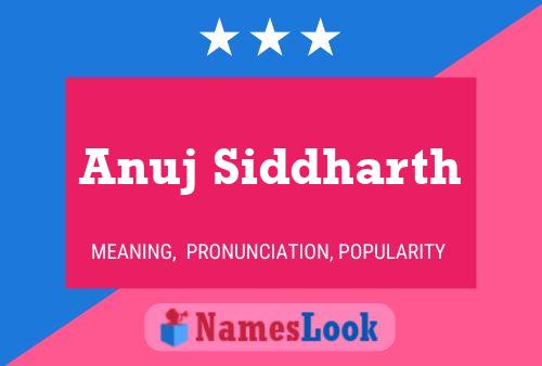 Anuj Siddharth பெயர் போஸ்டர்