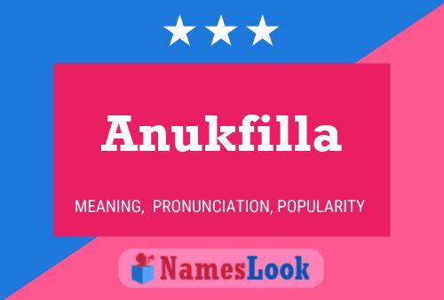 Anukfilla பெயர் போஸ்டர்