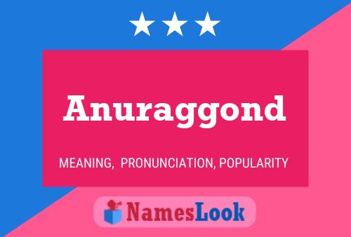 Anuraggond பெயர் போஸ்டர்