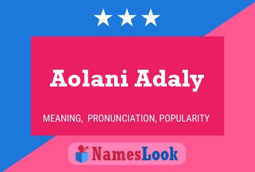 Aolani Adaly பெயர் போஸ்டர்